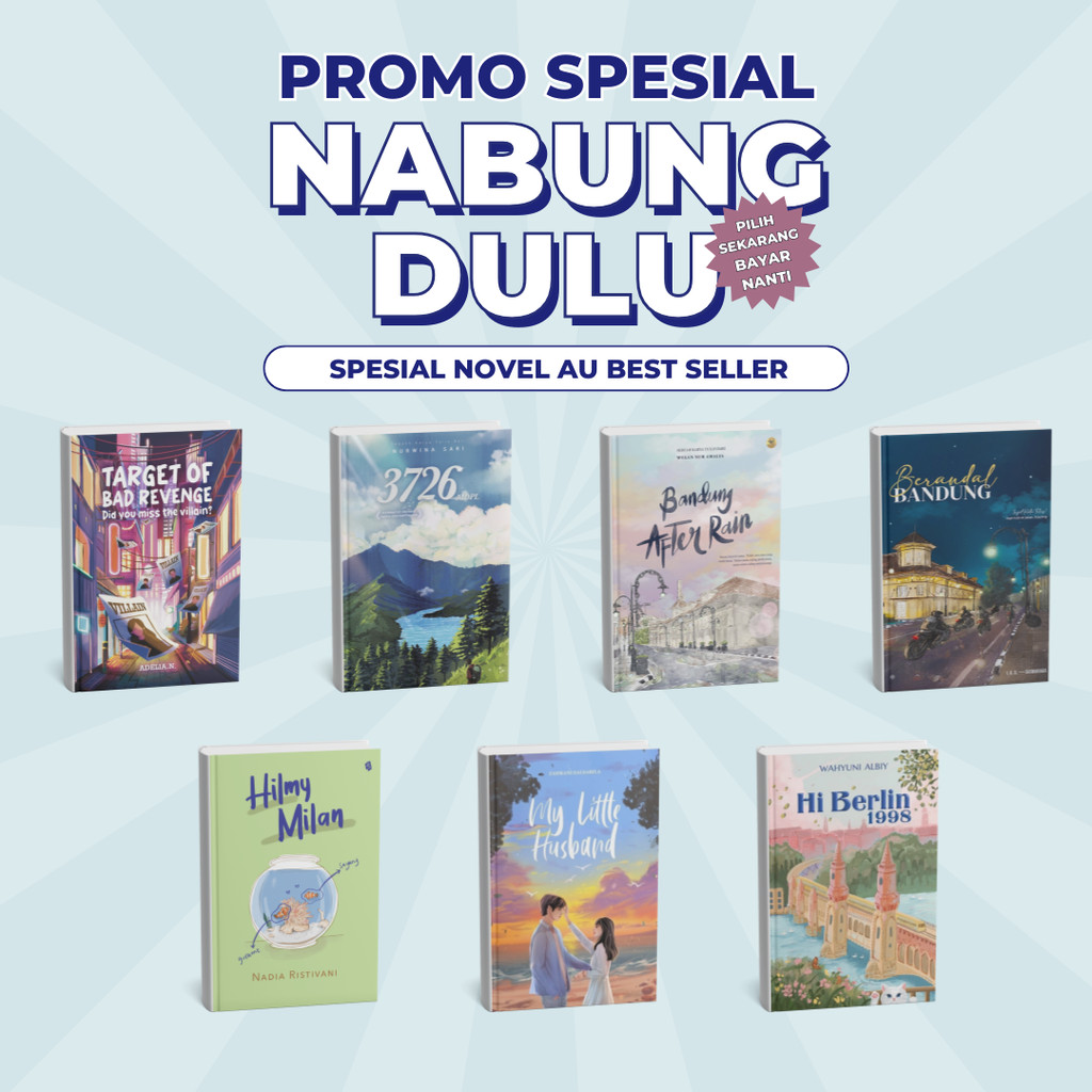 Promo Spesial Nabung Dulu : Pilih Sekarang Bayar Nanti | Novel AU Best Seller
