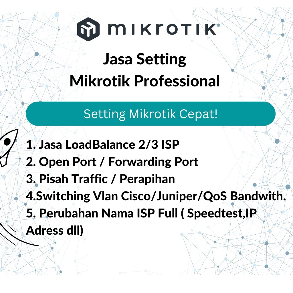 Jasa Setting Mikrotik Professional (LoadBalancing/PisahTraffic/Routing/Ubah Speedtest dll) + Bergara