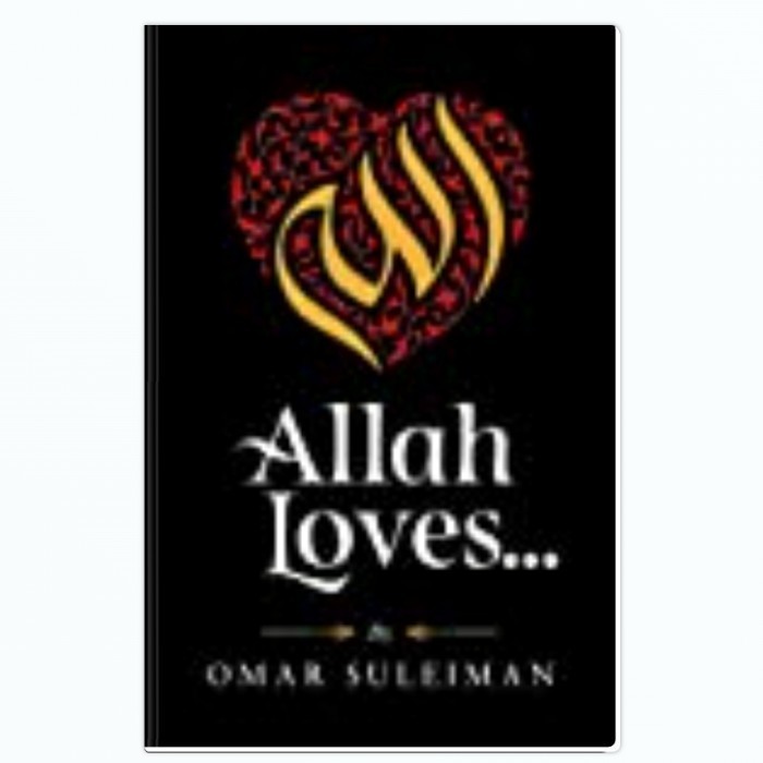 Allah Loves - Omar Suleiman