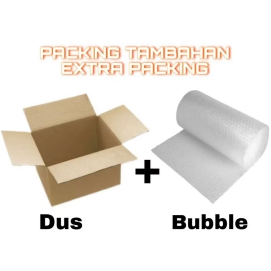 

TAMBAHAN DUS & BUBBLE WRAP
