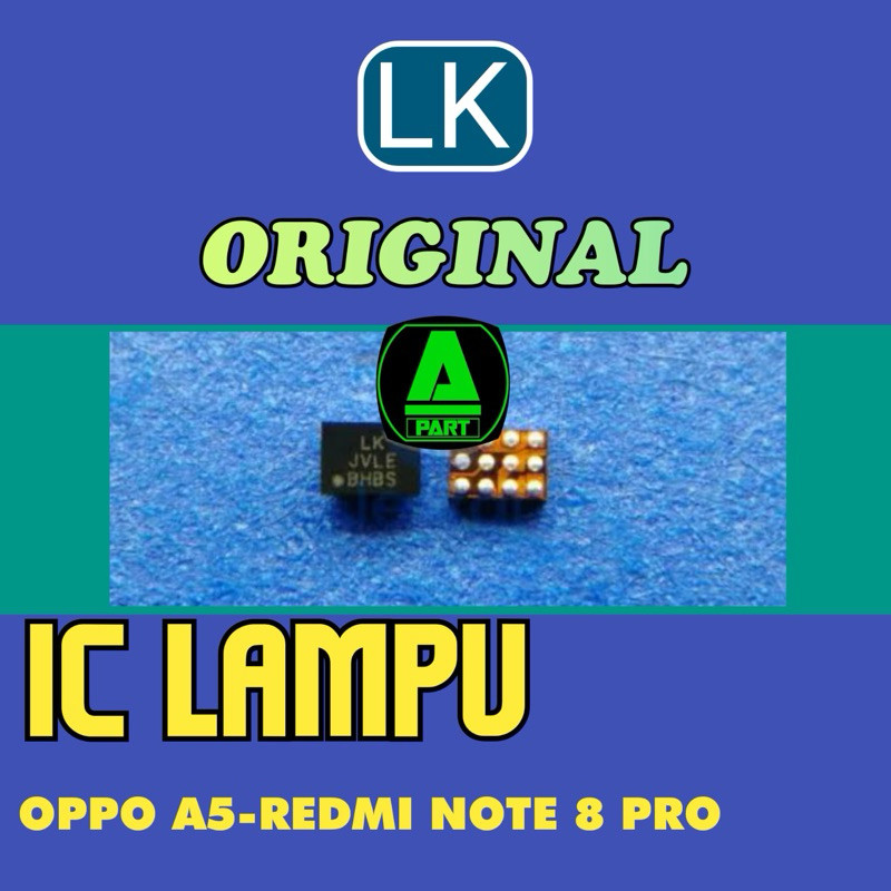 IC LAMPU LK OPPO A3S A5 A7 REDMI NOTE 8 PRO ORIGINAL