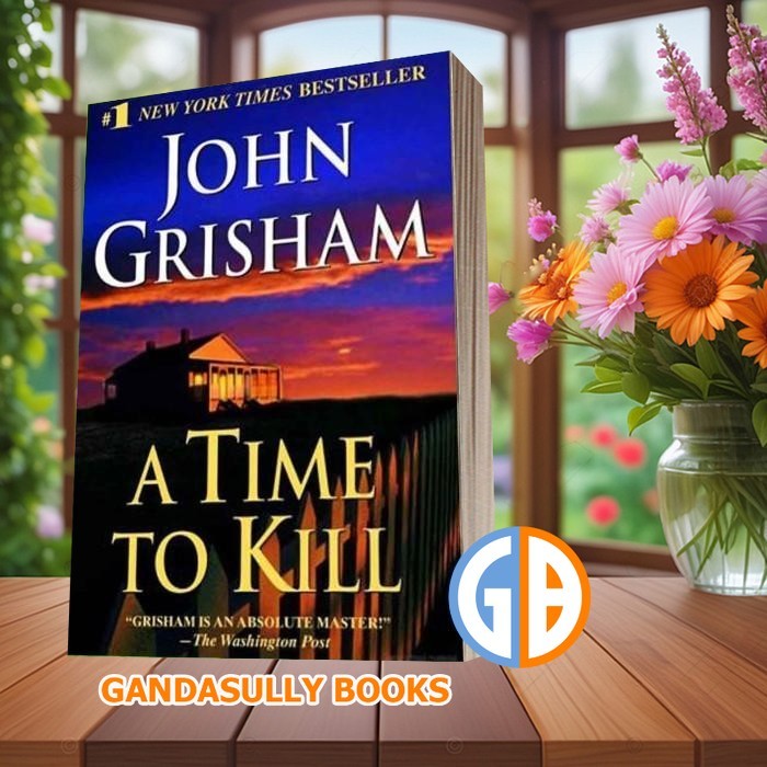 A Time to Kill Grisham, John