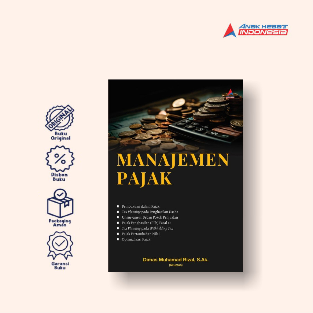 UC Buku Ekonomi AHI : Buku Manajemen Pajak: Pembukuan dalam Pajak, Tax Planning Pada Penghasilan Usa