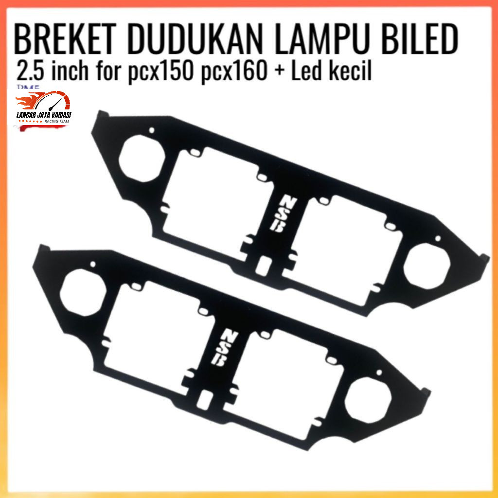 Breket Dudukan Lampu Biled Projie 2.5 inch Motor Pcx150 Pcx160 Kualitas Terbaik