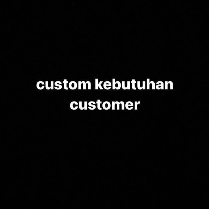 

Orderan custom