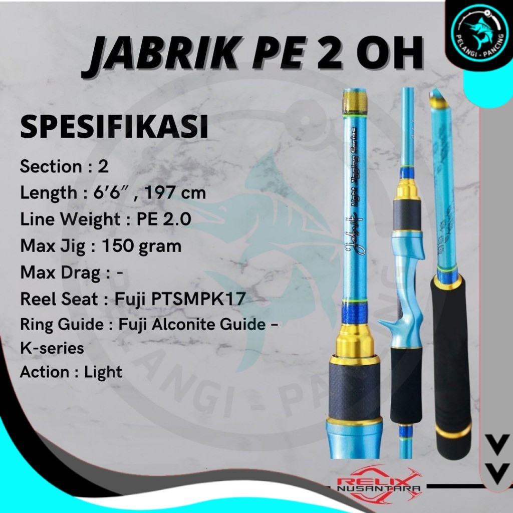 Joran Jigging Relix nusantara Jabrik PE 0.6 PE 0.8 PE 1.2 dan PE 2 OH Series - Pelangi Pancing