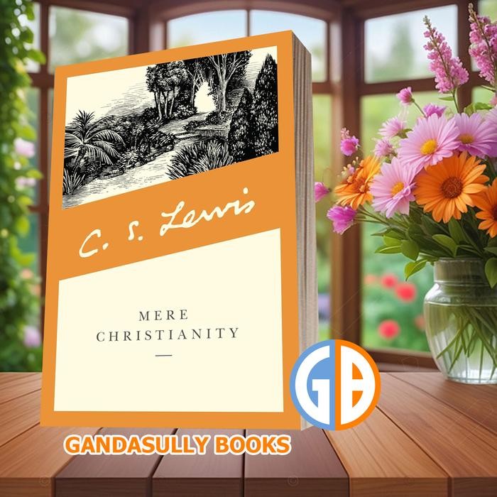 mere christianity c. s. lewis [lewis c. s.]