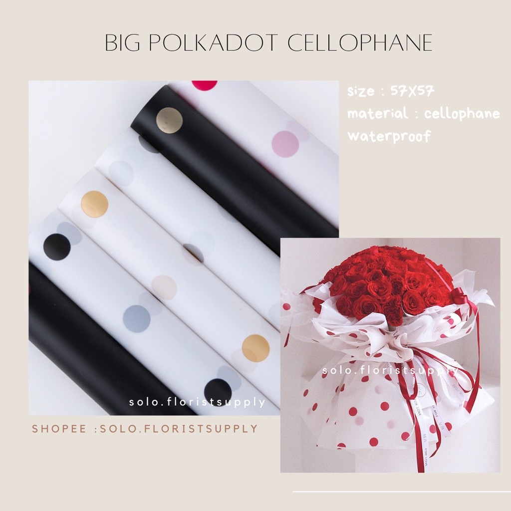 

FLOWER WRAPPING BIG POLKADOT CELLOPHANE KERTAS BUKET PEMBUNGKUS BUNGA WATERPROOF POLKADOT CELLOPHANE LEMBARAN (57 X57 cm) - Kertas Bunga Wrapping Paper PAPER GIFT WRAP KERTAS KADO CRAFT PAPER KRAFT PAPER BUKET BUNGA KERING BUNGA SABUN DRIED FLOWER BOUQUET