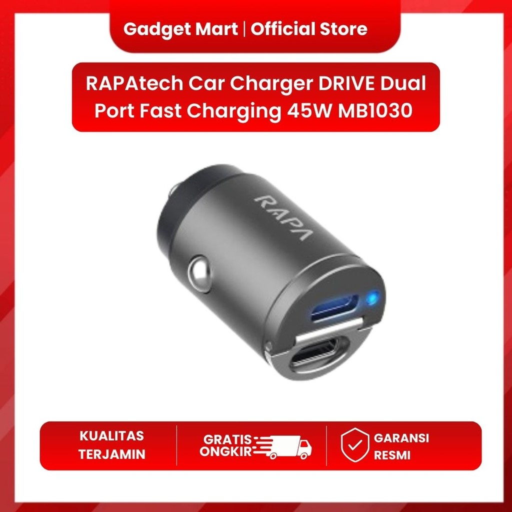 RAPAtech Car Charger DRIVE I Dual Port Fast Charging 45W MB1030 Charger Mobil Fast Charging Type C