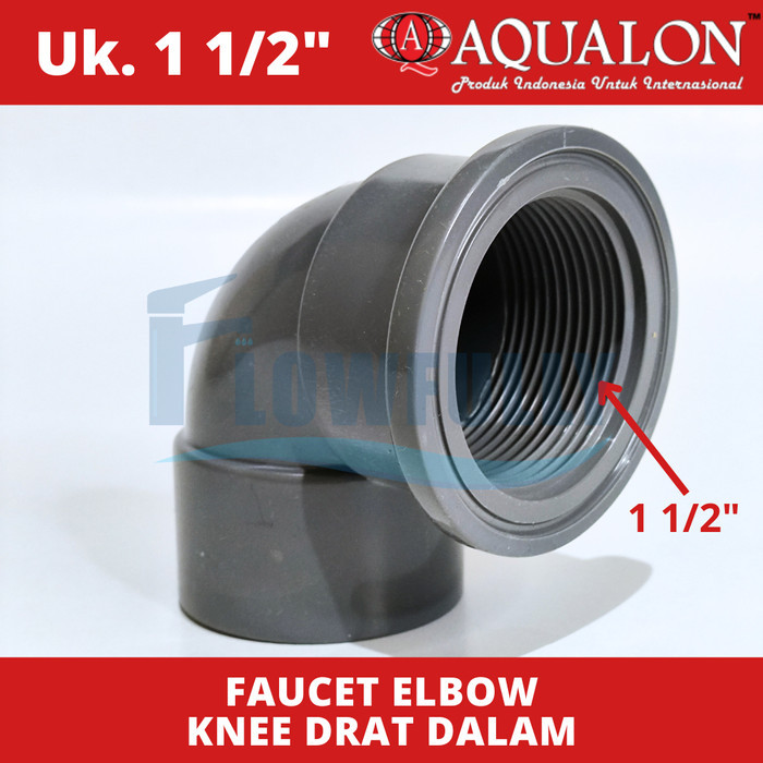 FAUCET ELBOW AW 1 1/2 INCH AQUALON PVC KNEE DRAT DALAM 1,5 DIM KDD L FEMALE THREAD KENI KNIE FITTING
