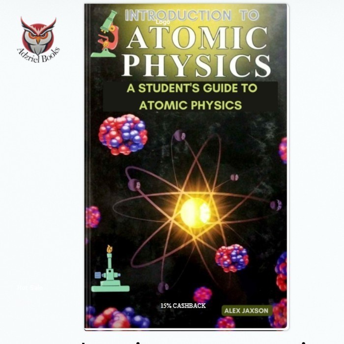 Introduction to atomic physics - Jaxson, Alex & Jaxson, Alex