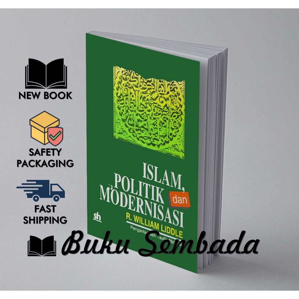 ISLAM POLITIK DAN MODERNISASI - R. WILLIAM LIDDLE