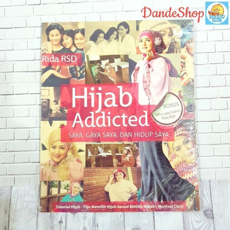 Hijab Addicted - Saya Gaya Saya Dan Hidup Saya by Rida RSD (Buku Tutorial Hijab Fashion dll)