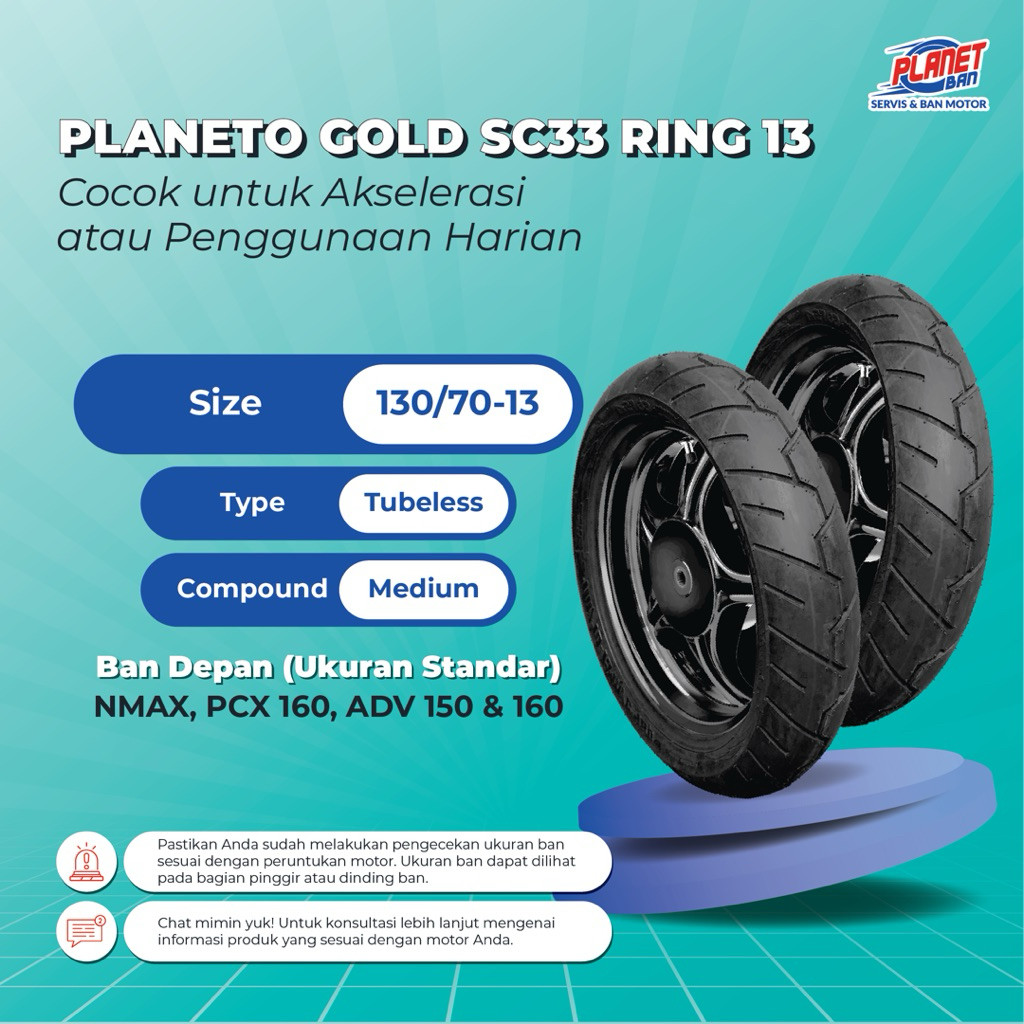Ban Motor Ring 13 - 130/70 Planeto Gold SC33 (Ban Motor BELAKANG N-MAX, PCX 160, ADV 150, ADV 160)