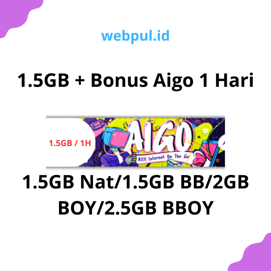 Voucher AXIS 1.5GB + Bonus Aigo 1 Hari (2GB BOY/2.5GB BBOY/1.5GB BB/1GB Nat)
