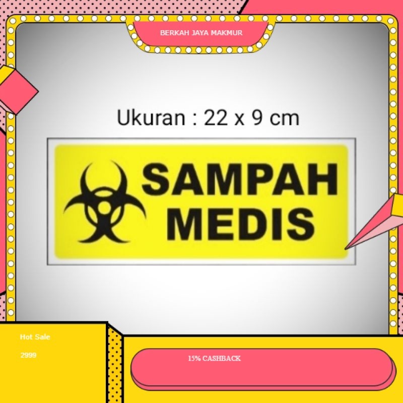 

Sign " STICKER SAMPAH MEDIS " Sign STIKER UNTUK TEMPAT SAMPAH MEDIS