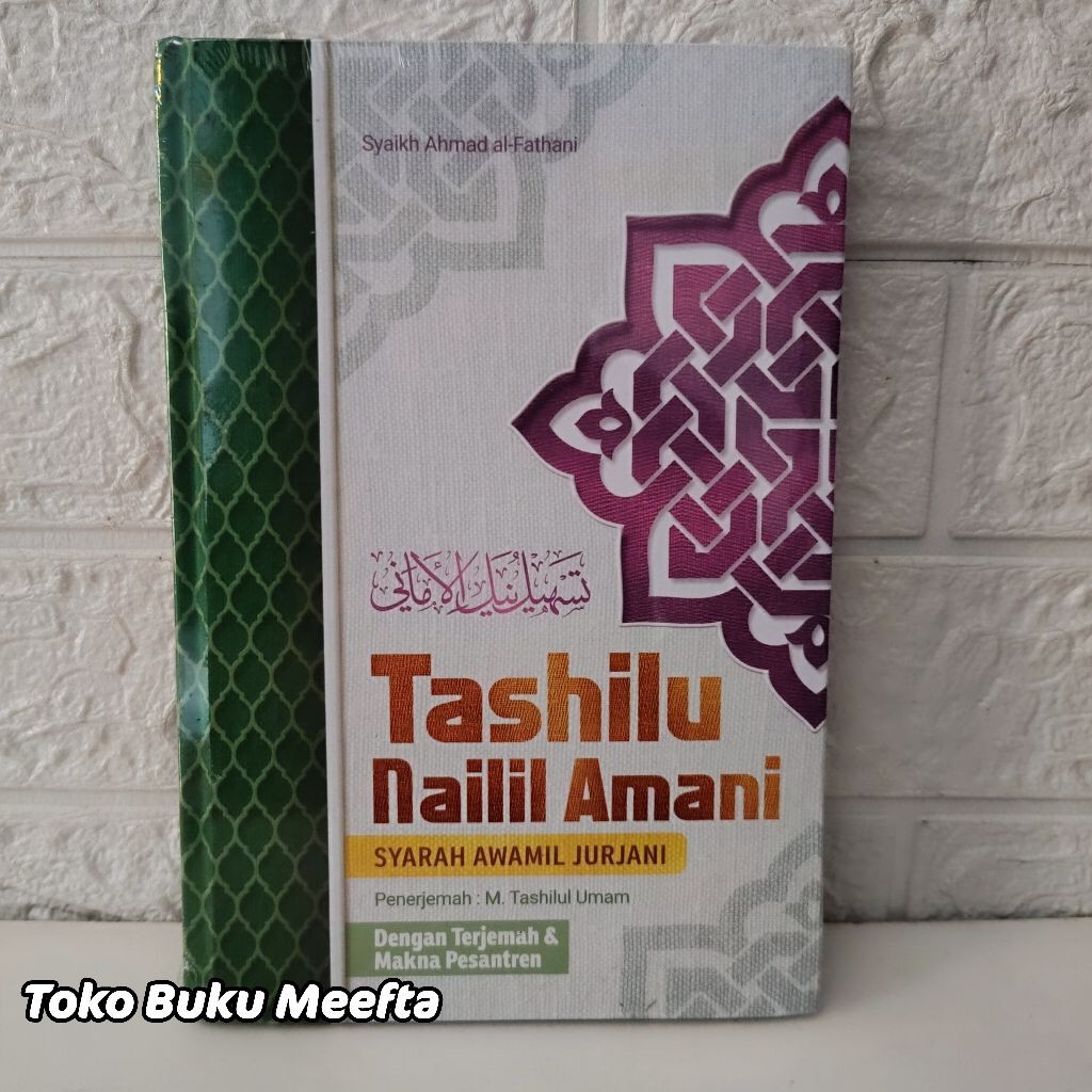Terjemah Tashil Nailil Amani Syarah Awamil Jurjani Dengan Makna Pesantren