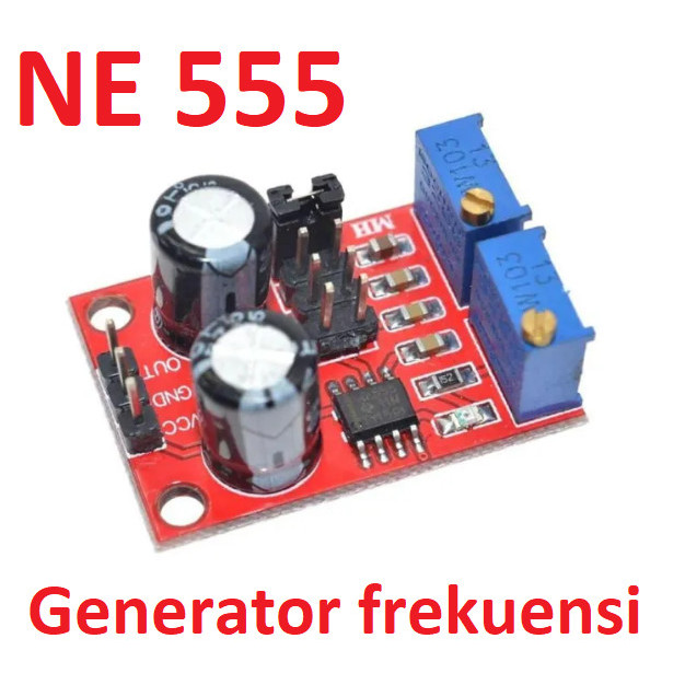 Modul NE555 NE 555 Pulse Generator TIMER Frekuensi Duty Cycle PWM Modul Frequensy Frekuensi Ne555