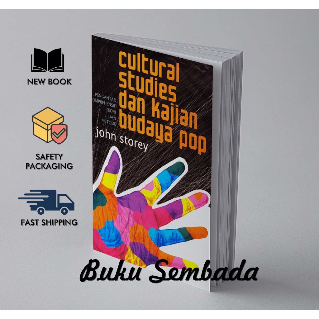 Cultural Studies dan Kajian Budaya Pop - John Storey