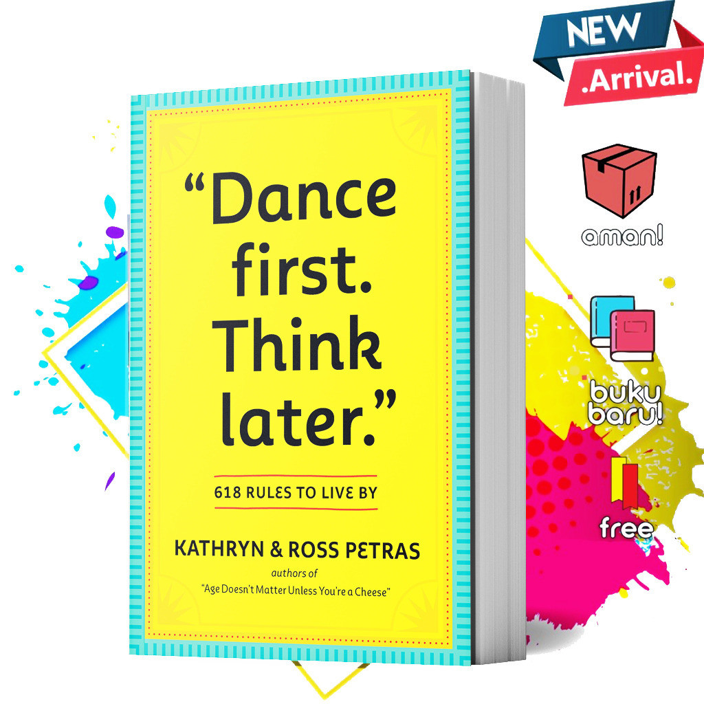 Dance First. Think Later by Kathryn Petras (English)