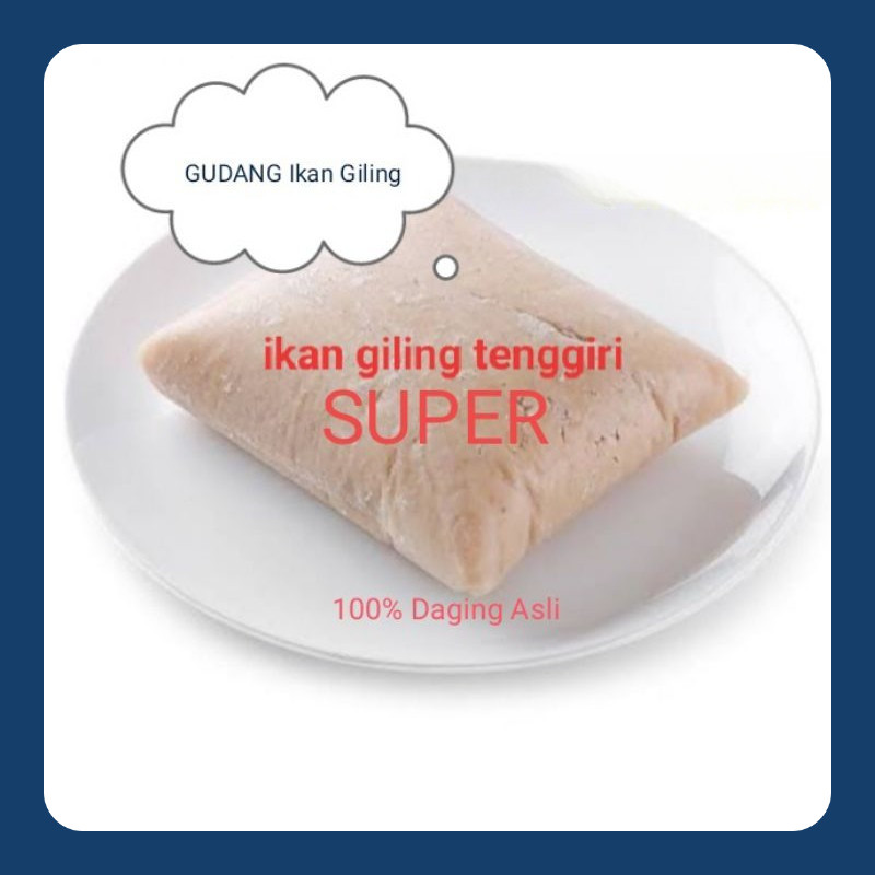 

Ikan GILING Tenggiri#SUPER# 1Kg