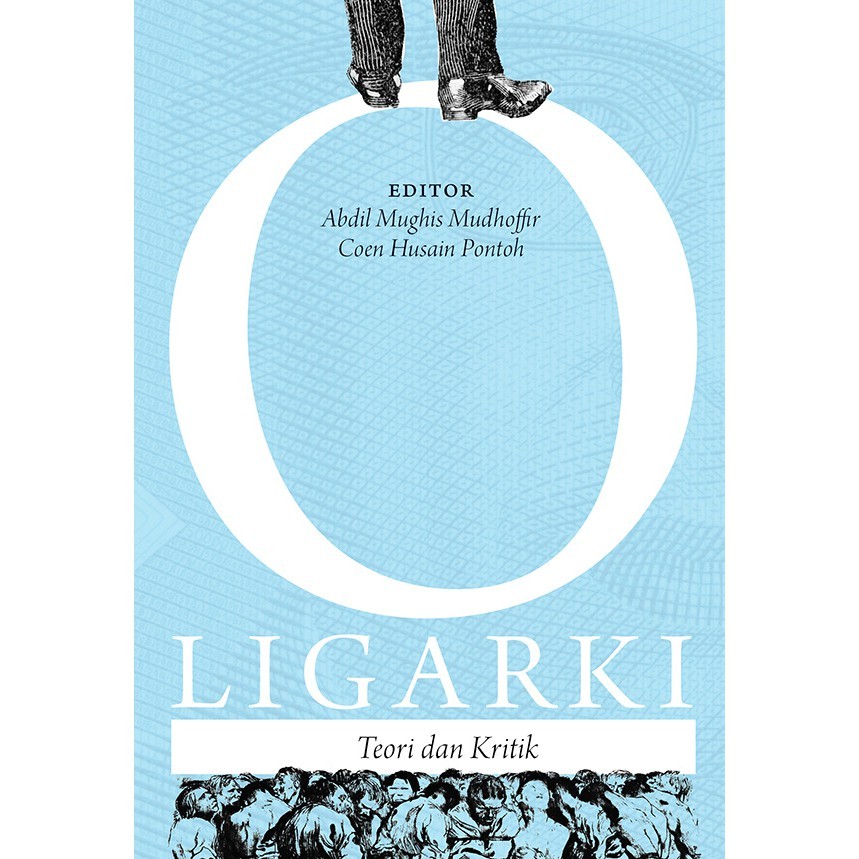 Oligarki: Teori dan Kritik - MARJIN KIRI