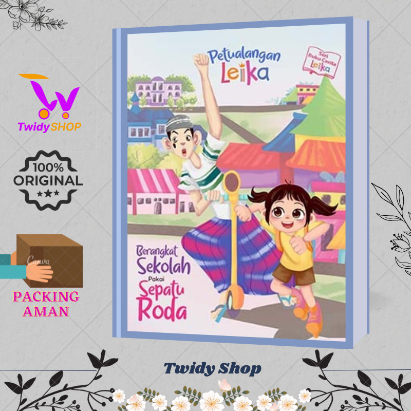 Seri Buku Cerita Leika : BERANGKAT SEKOLAH PAKAI SEPATU RODA