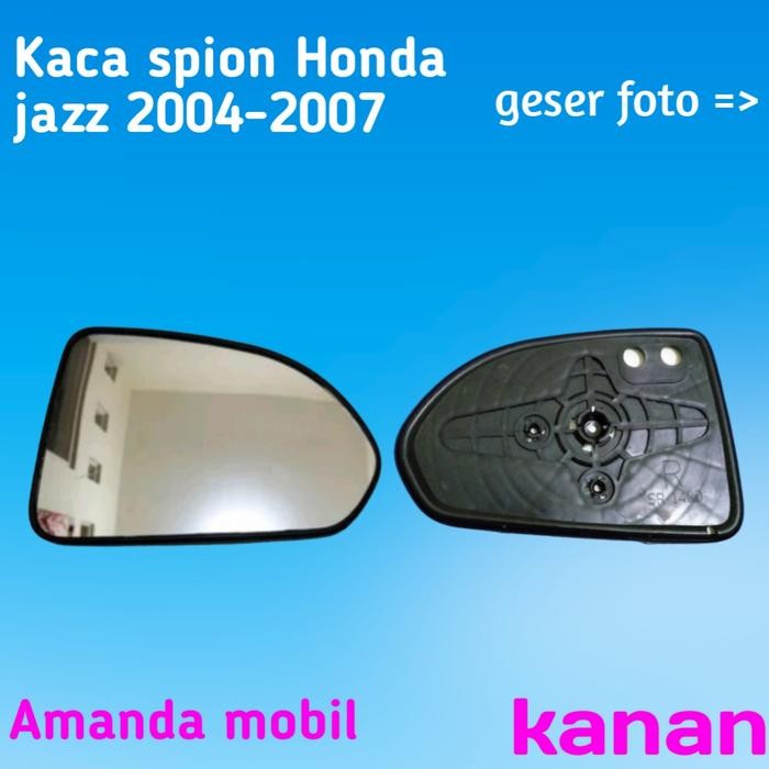kaca spion mobil sepion mobile Honda jazz 2004-2007 sebelah kanan.