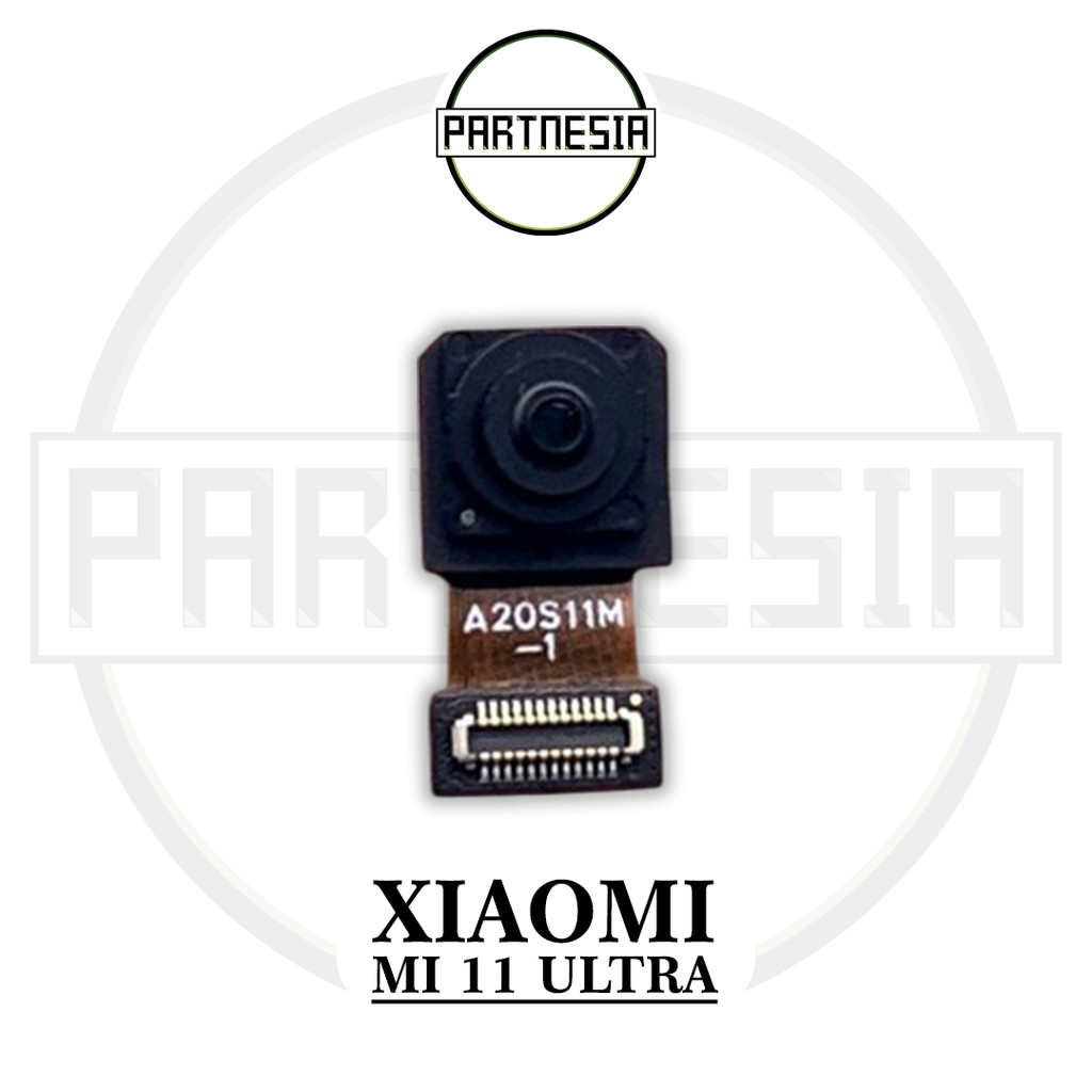 KAMERA CAMERA DEPAN FRONT XIAOMI MI11 ULTRA MI 11 ULTRA ORIGINAL