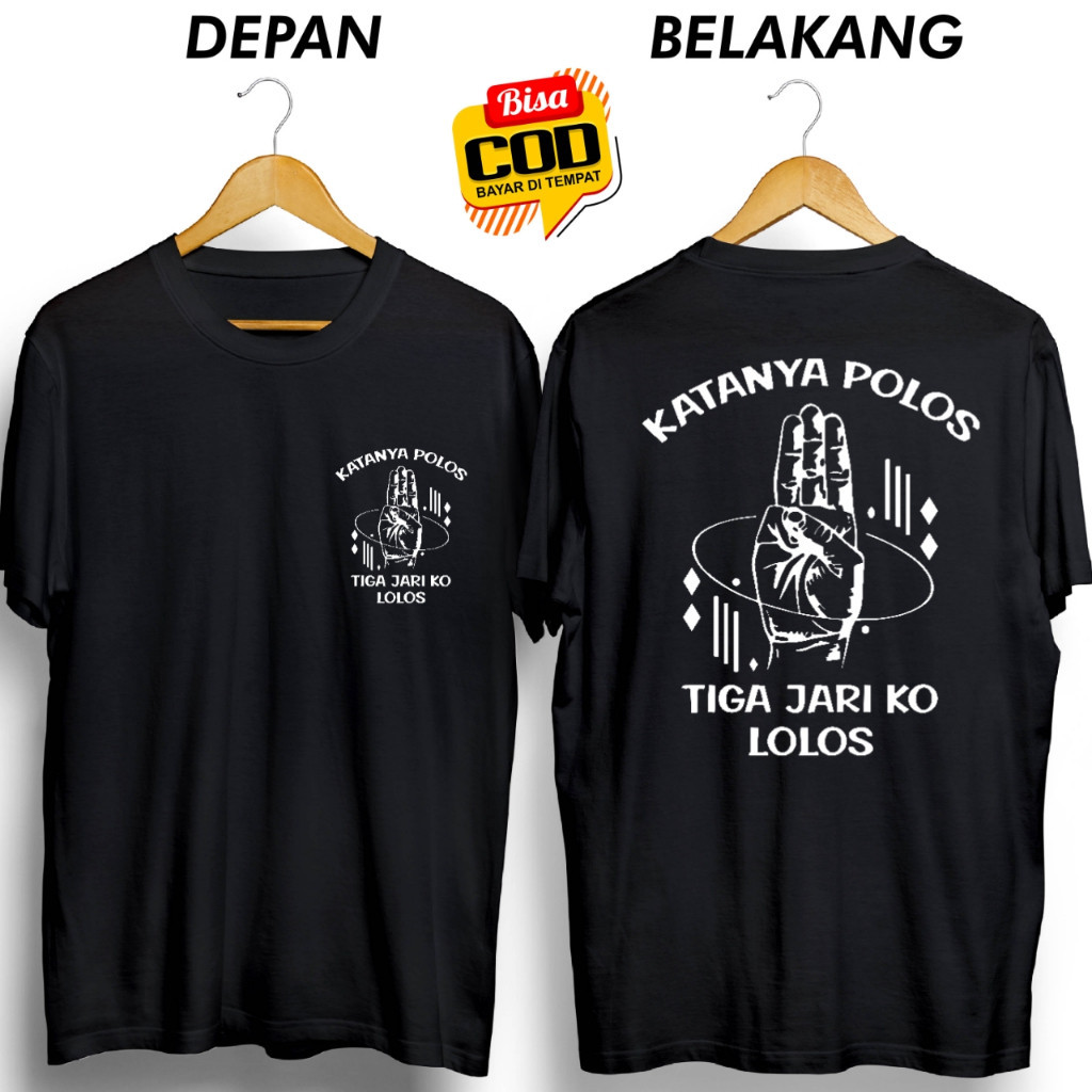 (CAB) KAOS KATANYA POLOS 3 JARI KOK LOLOS KTR