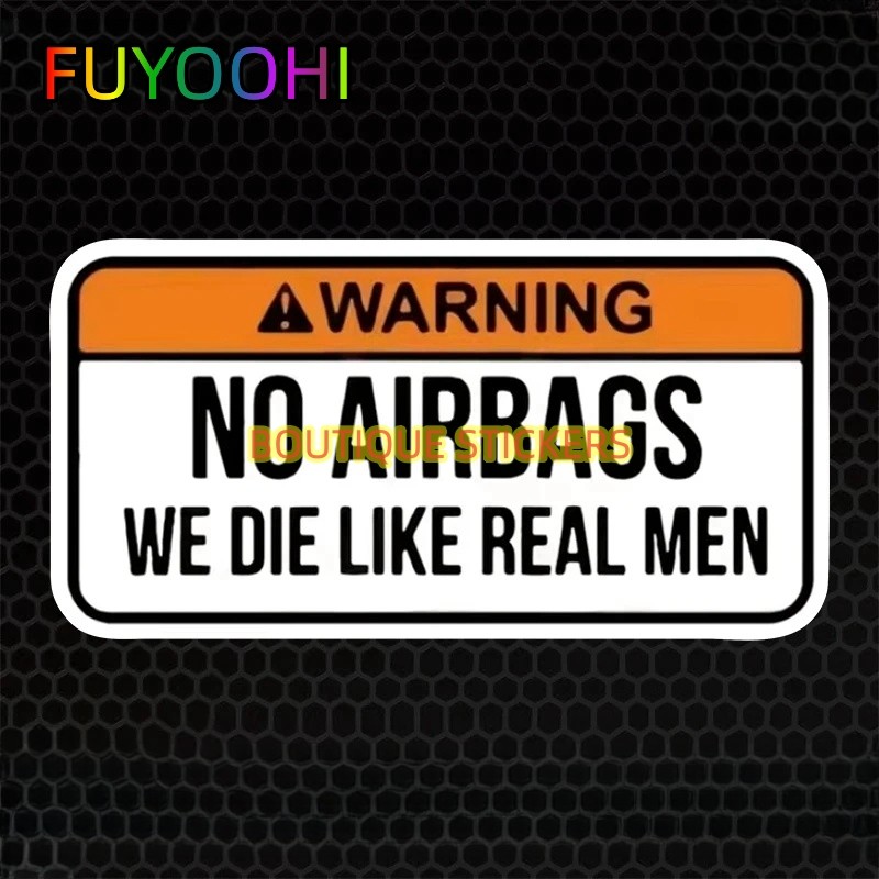 

FUYOOHI Beautiful Sticker No Airbags We Die Like Real Men Magnet Colorful for Fridge Organizer Funny Children Toy Stickers