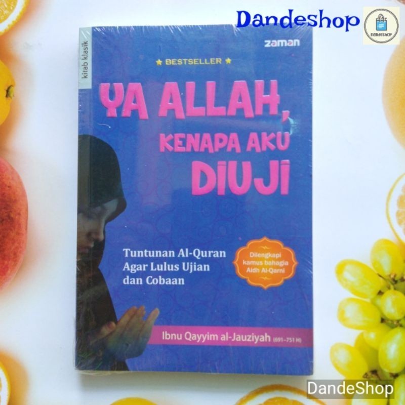 Ya Allah Kenapa Aku Diuji - Kitab Klasik Ibnu Qayyim al-Jauziyah Original