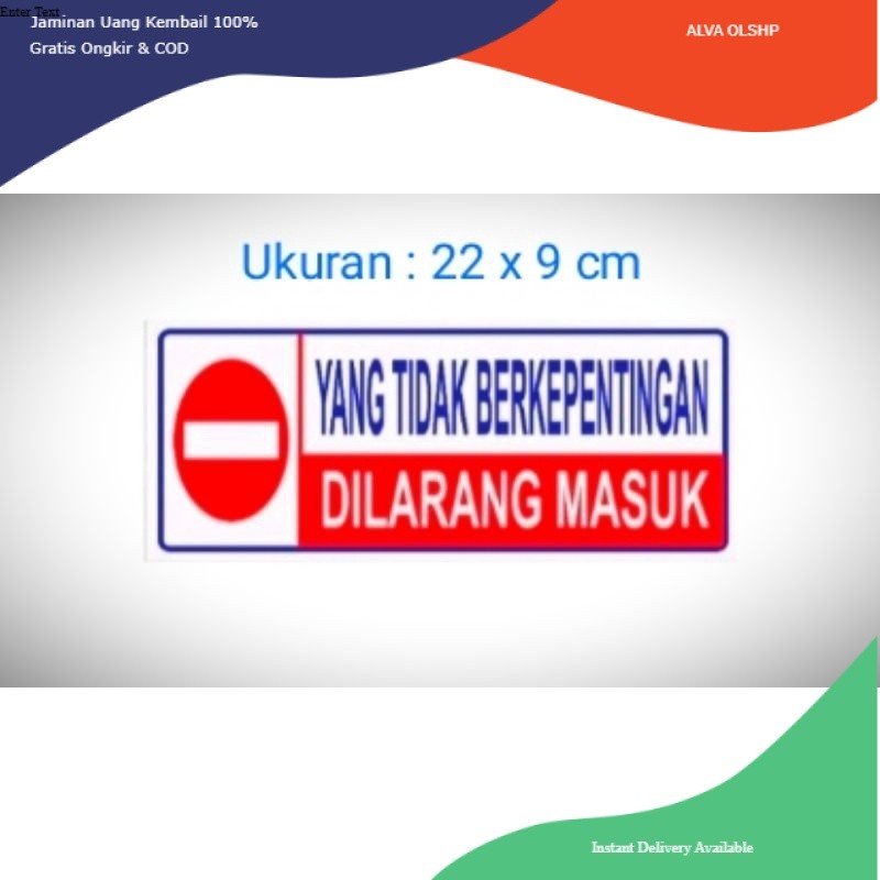 

sticker Sign " Yang Tidak Berkepentingan Dilarang Masuk" Sign label stiker tulisan yang tidak berkepentingan dilarang masuk