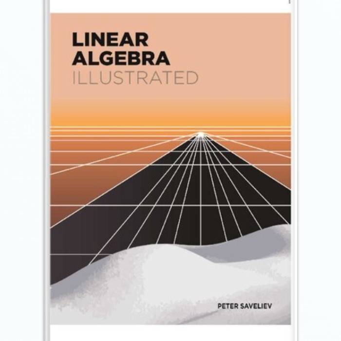 Linear Algebra Illustrated - Peter Saveliev