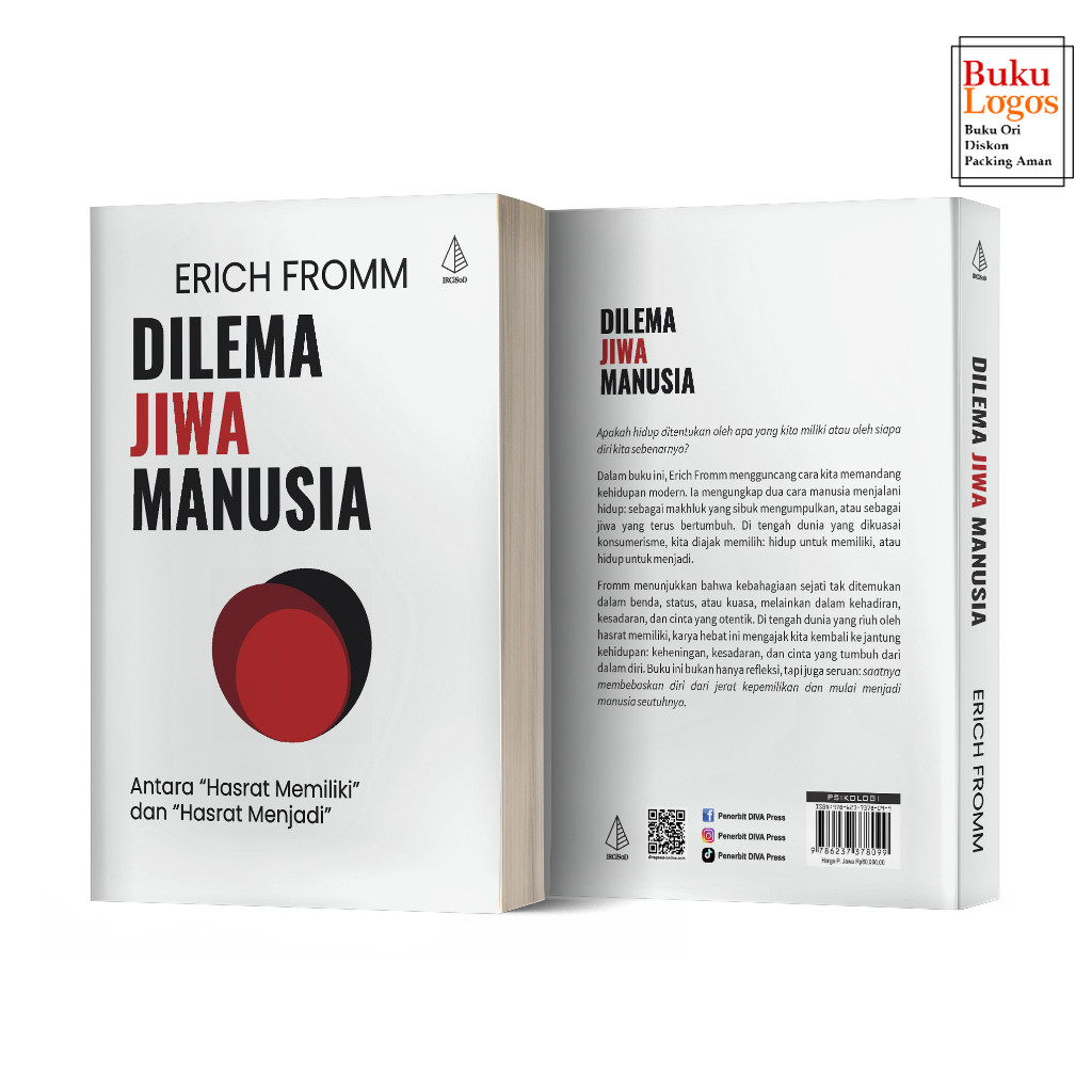 Buku logos - Dilema Jiwa Manusia Antara “Hasrat Memiliki” dan “Hasrat Menjadi” - Erich Fromm