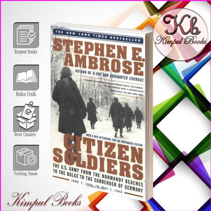 

Citizen Soldiers : Stephen E. Ambrose (English)
