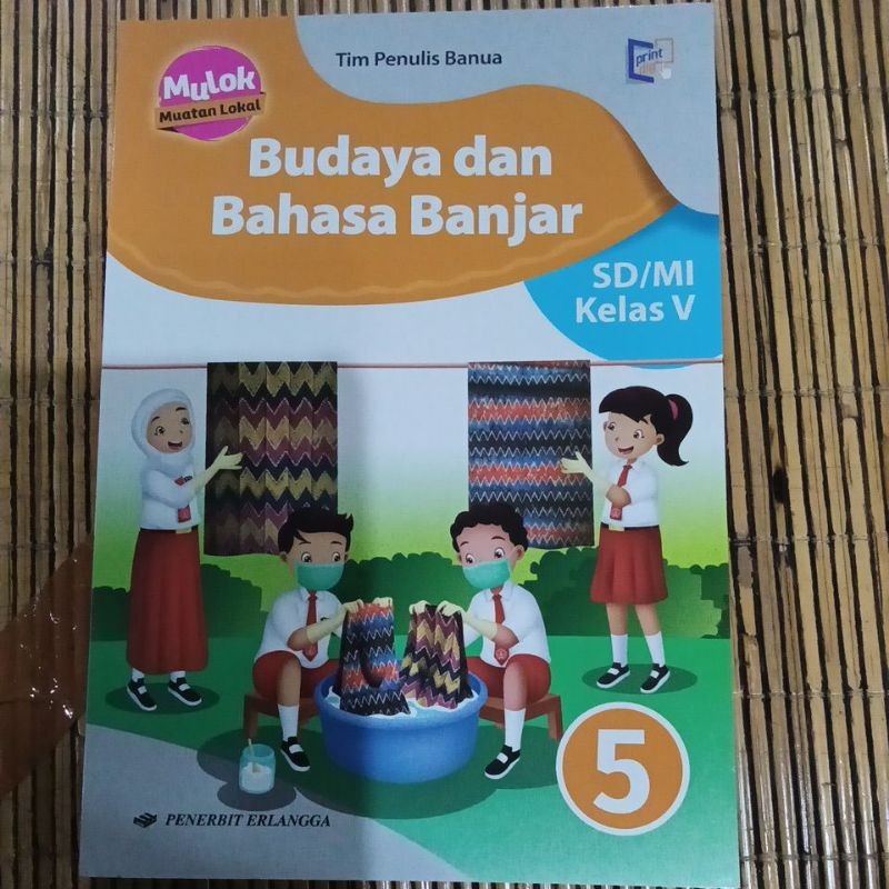 Buku Kelas 5 SD/MI Mulok Muatan Lokal Budaya dan Bahasa Banjar Erlangga