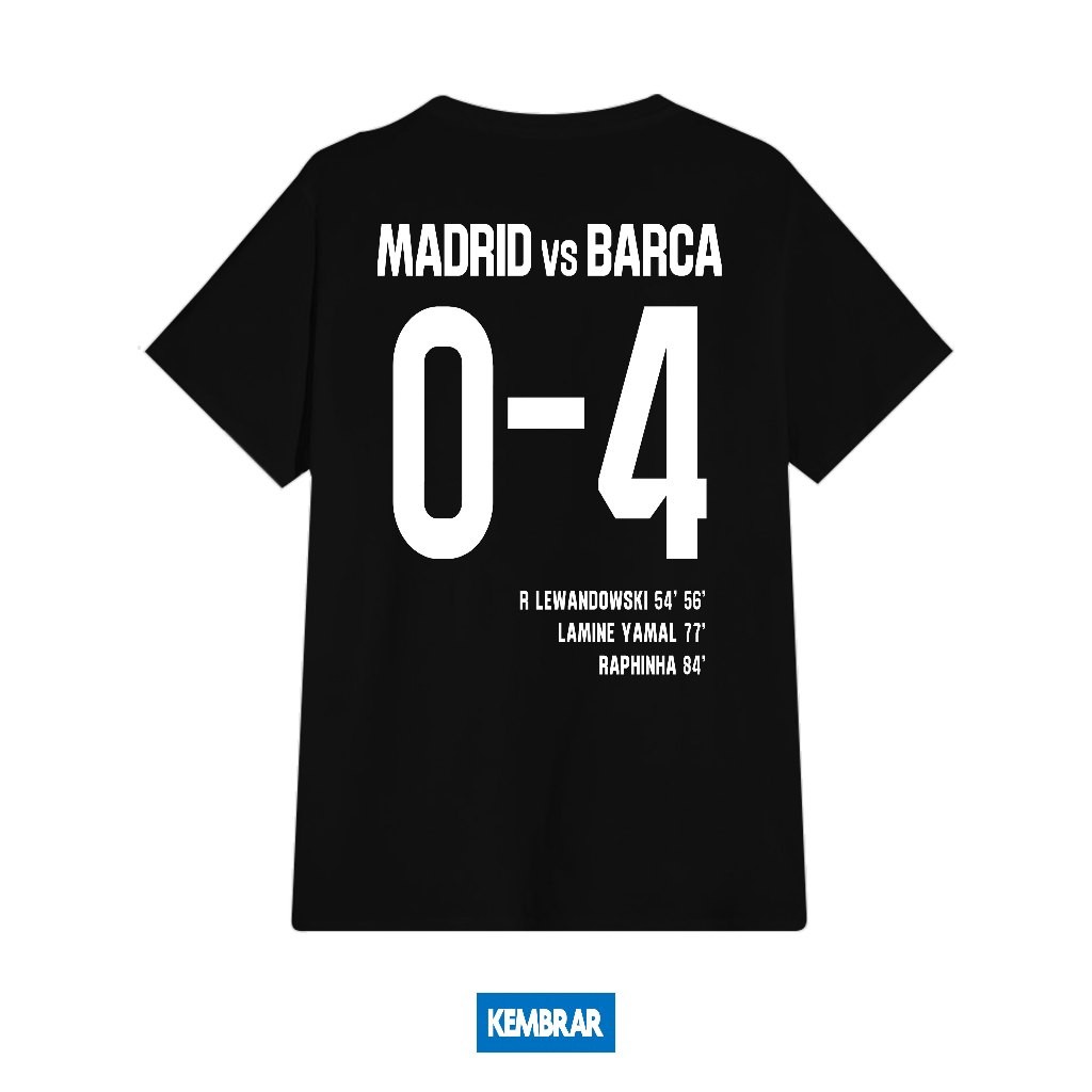 Kembrar ID - Kaos Skor El Clasico Madrid 0 - 4 Barca Baju Barcelona Pria Wanita Unisex COD