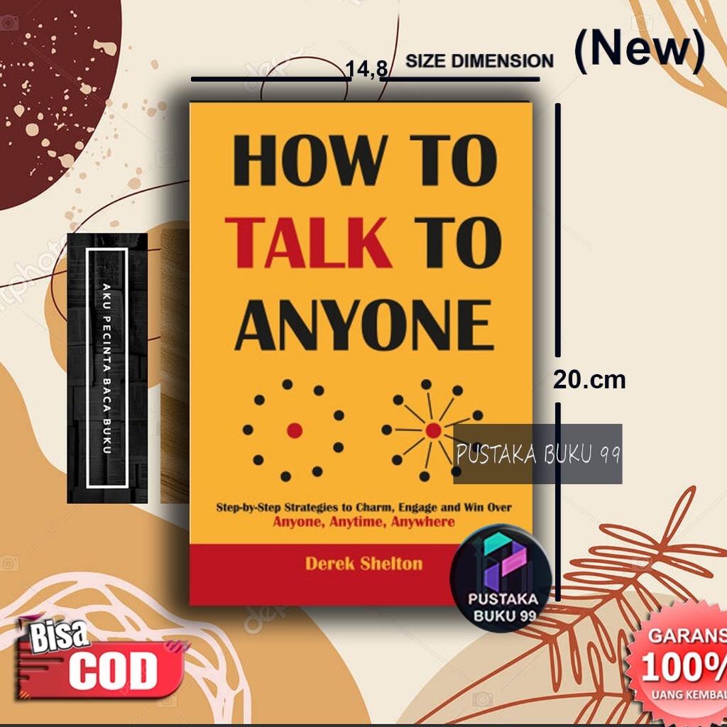 

HOW TO TALK TO ANYONE: Step-by-Step Strategies to Charm, Engage and Win Over Anyone, Anytime, Anywhere ( 2024 )