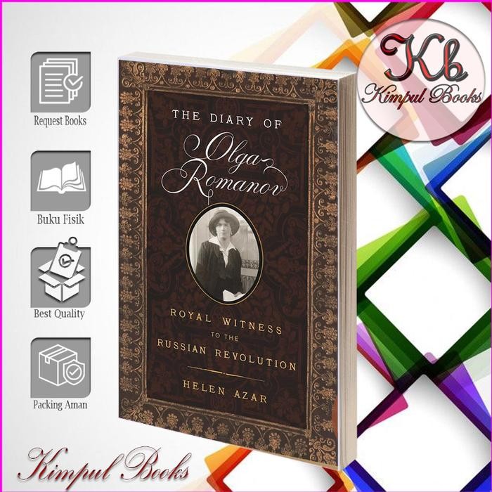 

The Diary of Olga Romanov: Royal Witness to the Russian Helen Azar (English)