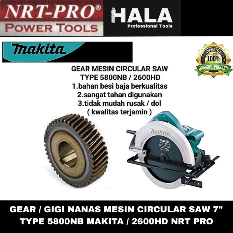 NRT-PRO / GEAR CIRCULAR SAW 7” TYPE 2600HD NRT PRO / 5800NB MAKITA - BEST QUALITYHALA2