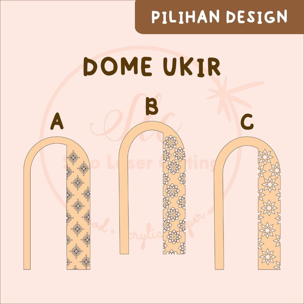 LASER (DOME/KUBAH GAPURA) CUSTOM DEKORASI MAHAR BAHAN KAYU CHIPBOARD kayu timbul mdf triplek plywood