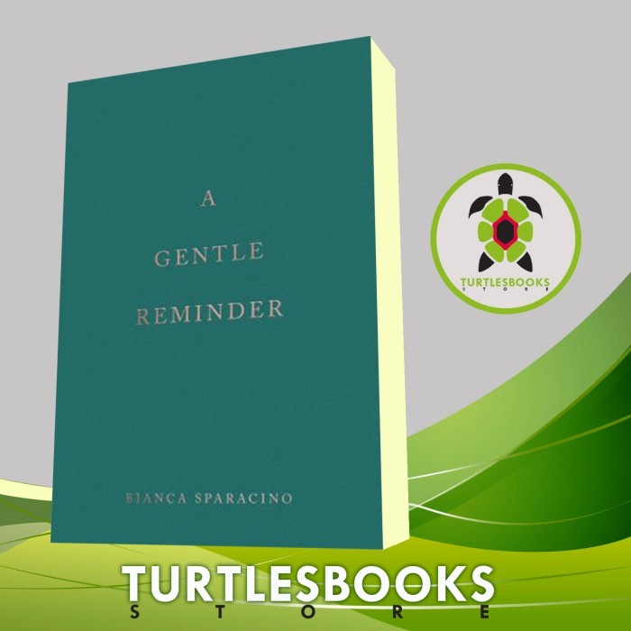 A Gentle Reminder by Bianca Sparacino