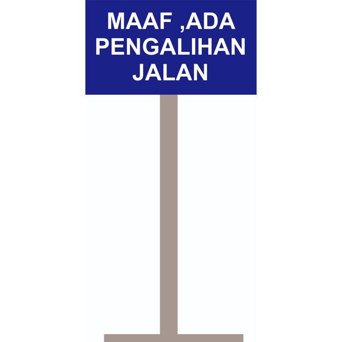 

sign rambu 1m PENGALIHAN JALAN DITUTUP GANG KEGIATAN WARGA - dengan papan