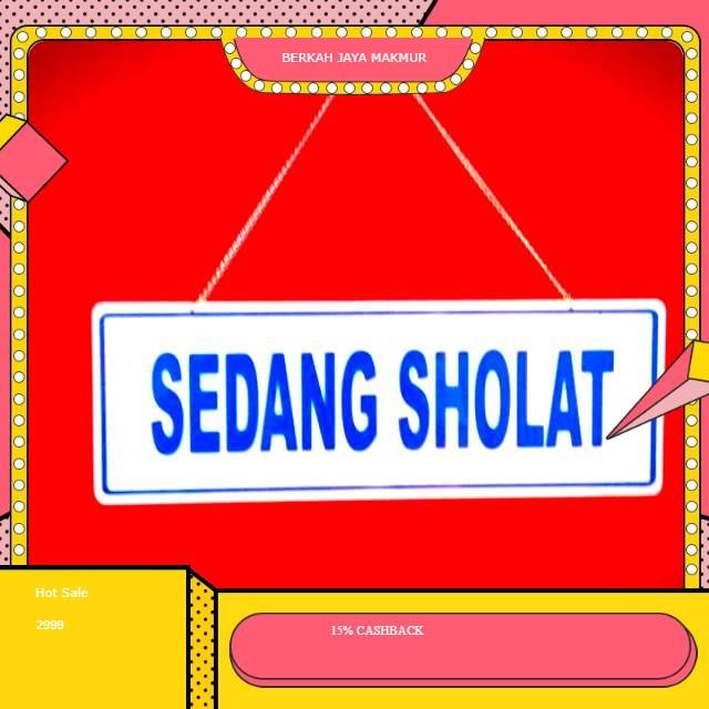 

papan Sign tulisan board sedang sholat