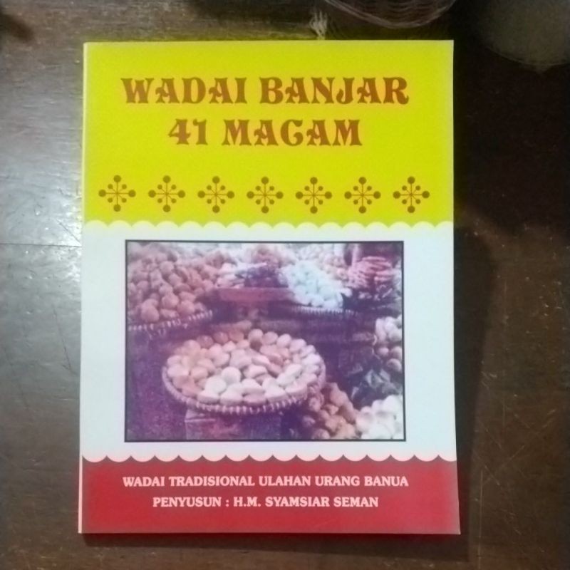Buku Wadai Banjar 41 Macam Wadai Tradisional Ulahan Urang Banua
