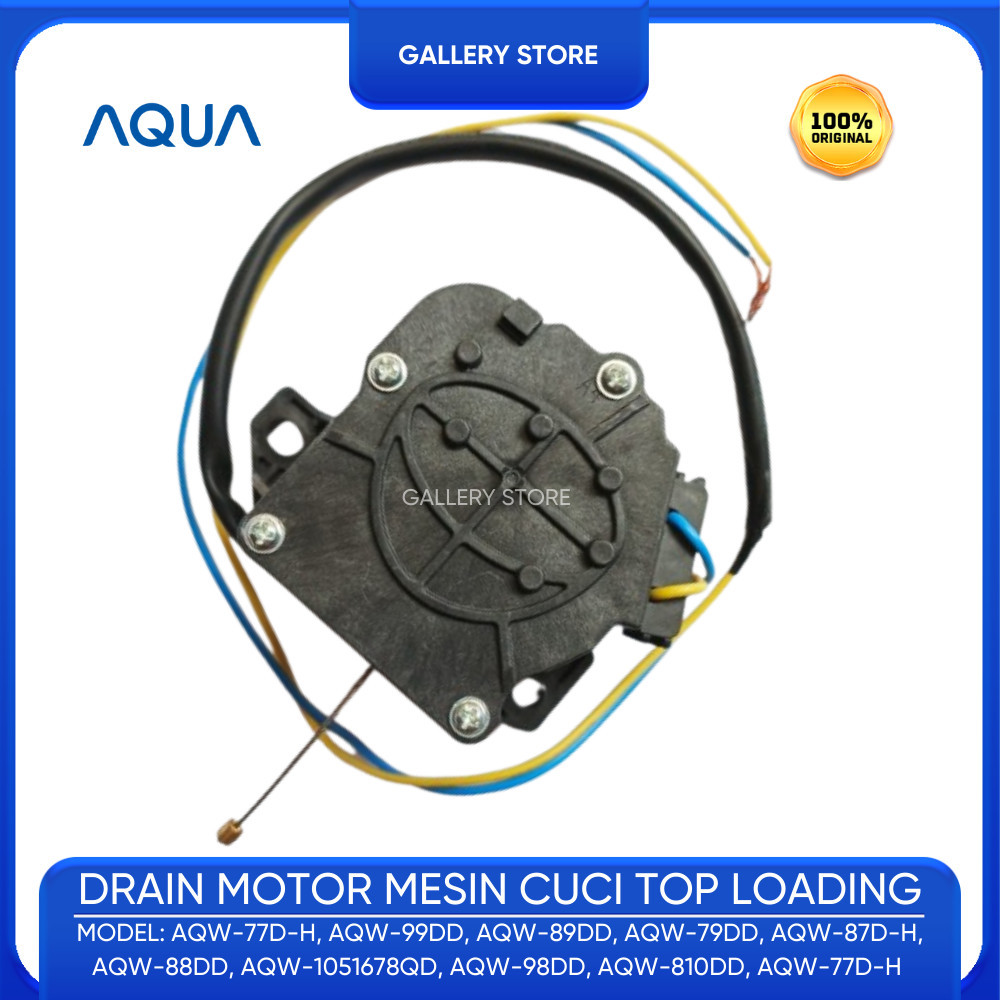 MOTOR DRAIN MESIN CUCI AQUA TOP LOAD AQW-810DD AQW 810DD AQW-77D AQW-99DD AQW-89DD AQW-79DD AQW-87D-
