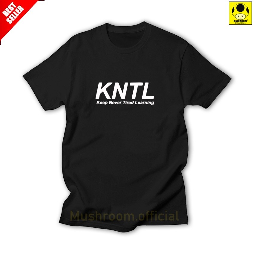 T-shirt Baju Distro 24s  Kaos distro KNTL kaos keep never tired learning outdoor santai / kaos distr