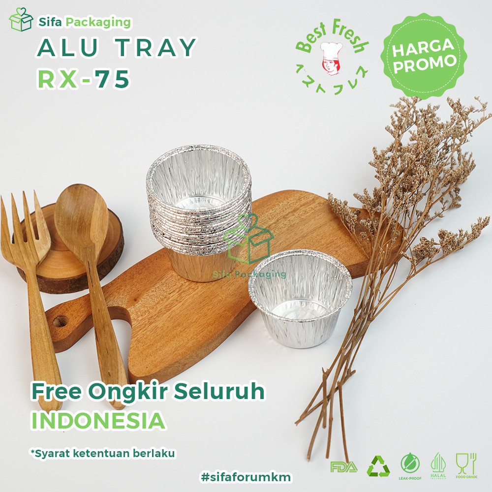 Alumunium Foil Tray Cup RX 75 Kue Pie Macaroni Schotel Klapertart Muffin Cupcake Bolu Roti Mini Zupa