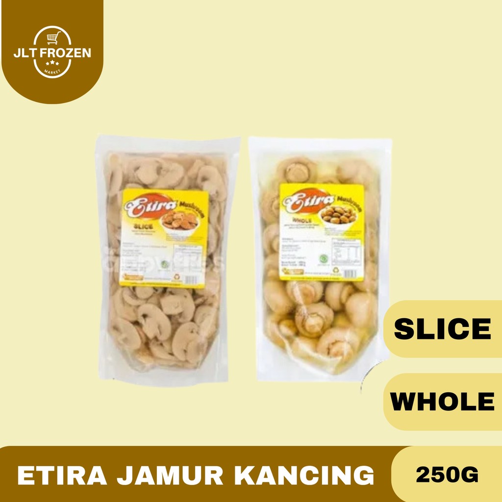 

Etira Jamur Kancing / Mushroom / Jamur Dalam Kemasan / Potongan Slice Pouch Kemasan 250g